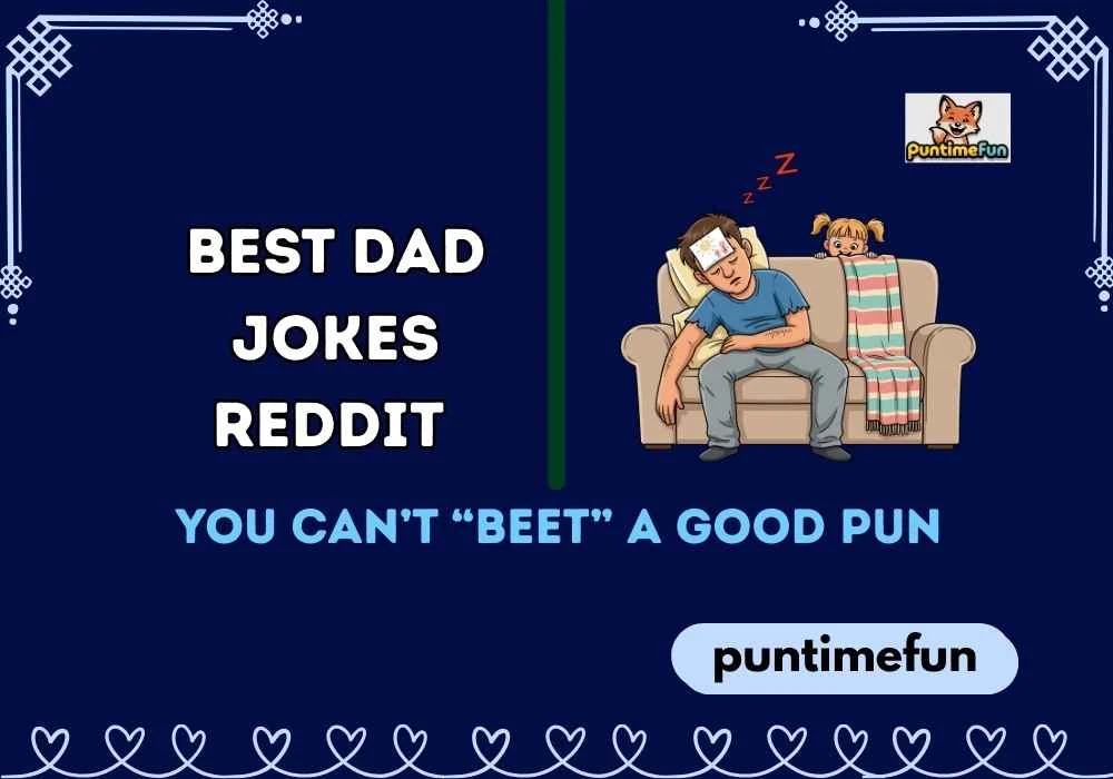 Best Dad Jokes Reddit