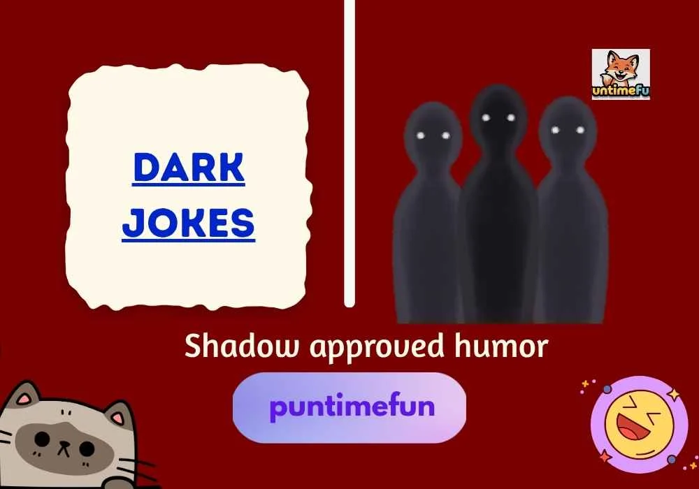 Dark Jokes