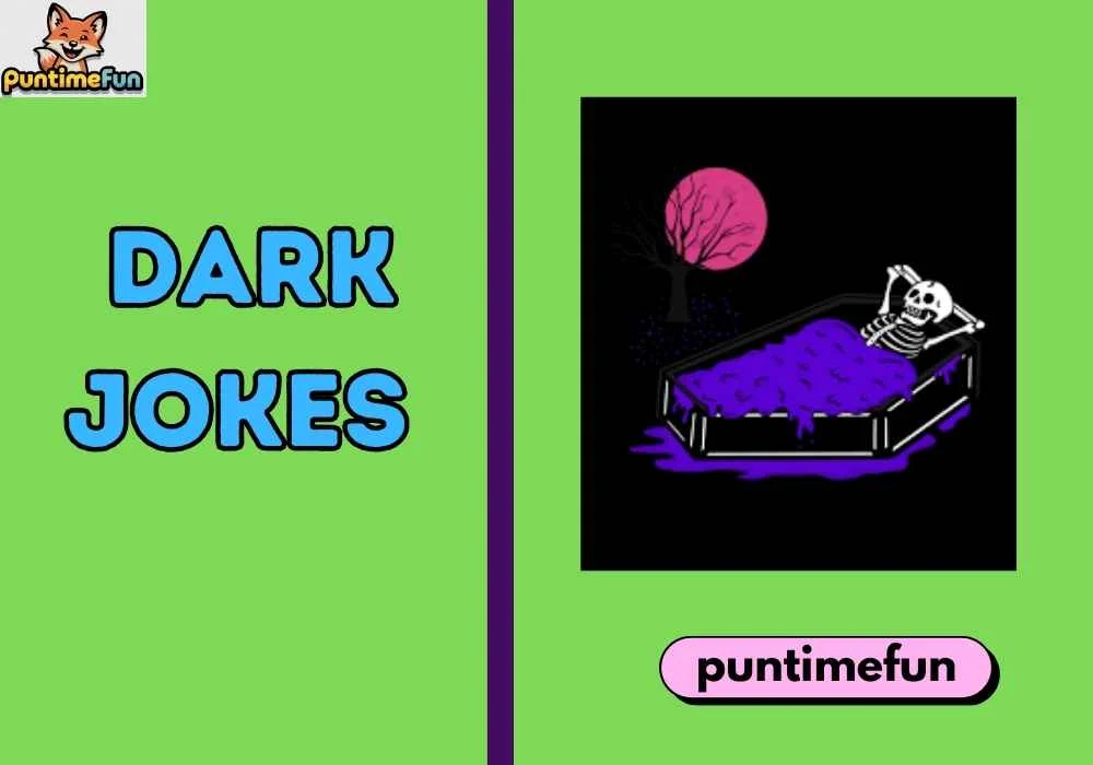 Dark Jokes