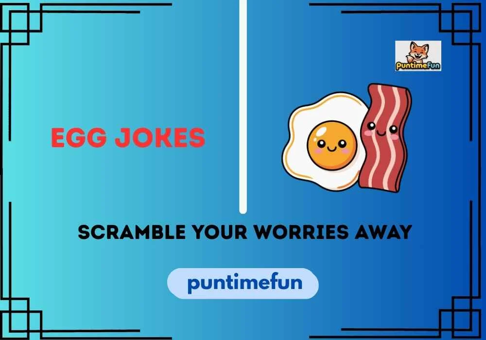 Egg Jokes