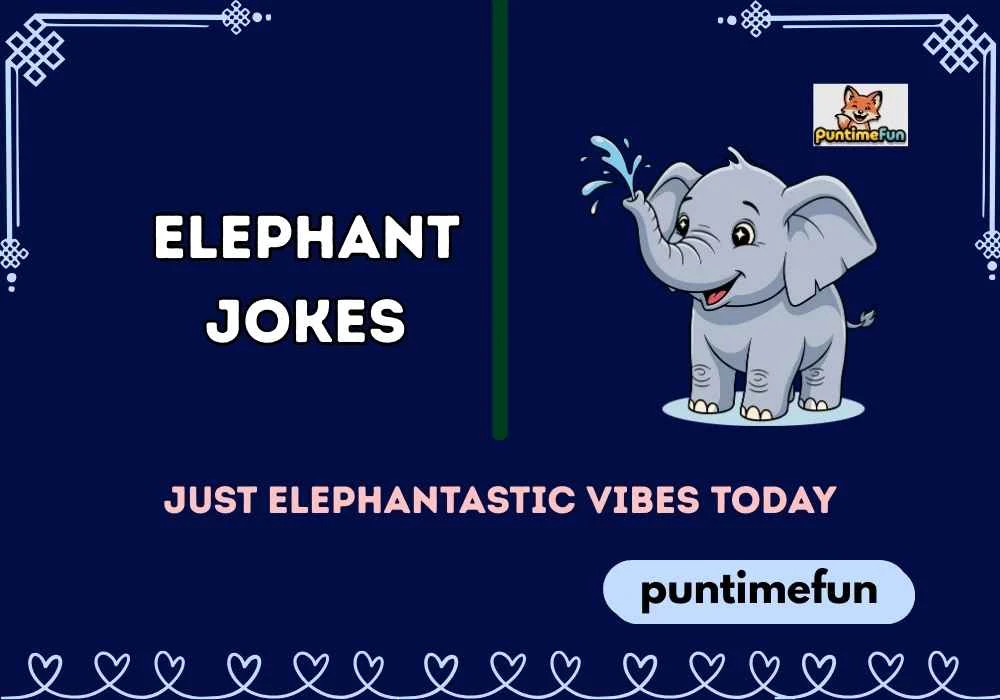 Elephant Jokes