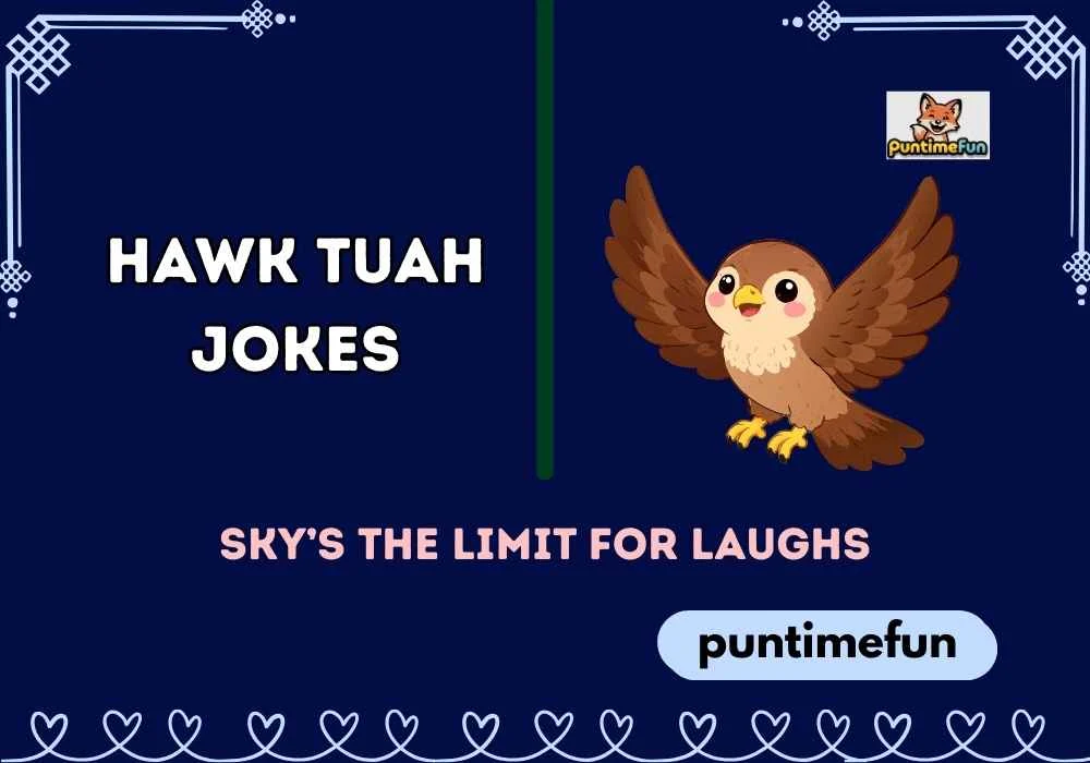 Hawk Tuah Jokes