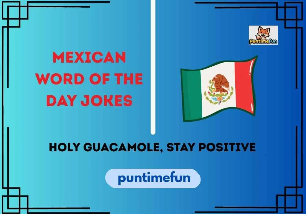Mexican Word of the Day Jokes