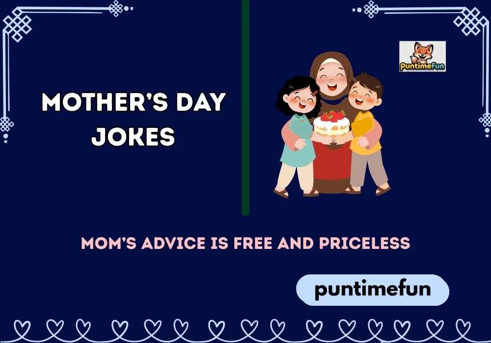 Mother’s Day Jokes