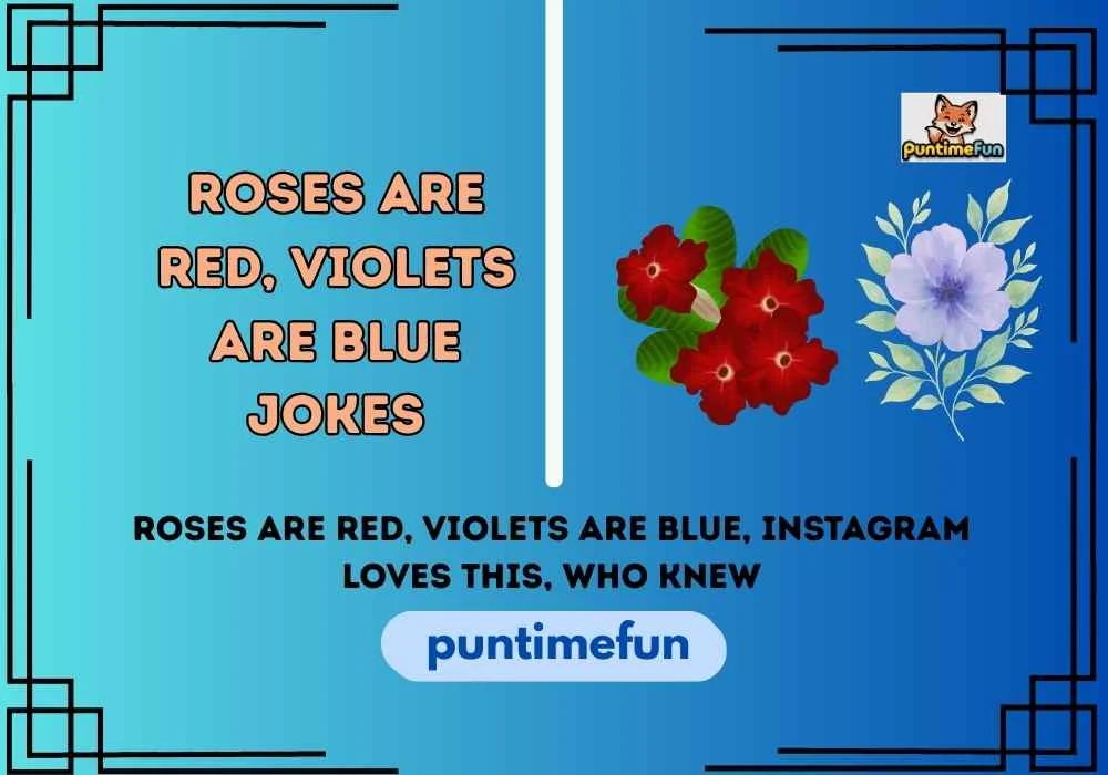 Roses Are Red, Violets Are Blue Jokes