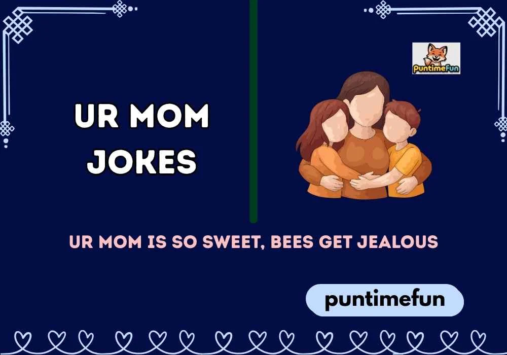 Ur Mom Jokes