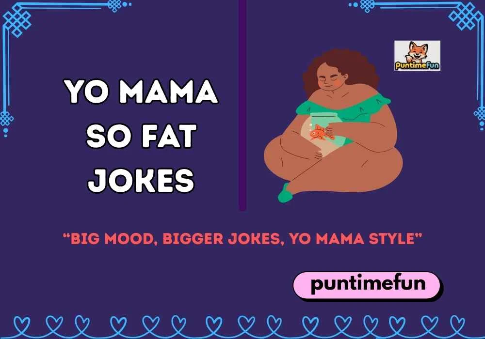 Yo Mama So Fat Jokes