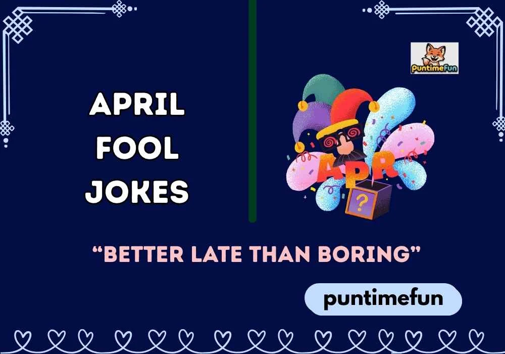 April Fool Jokes