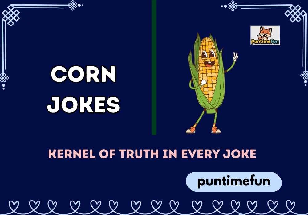 Corn Jokes