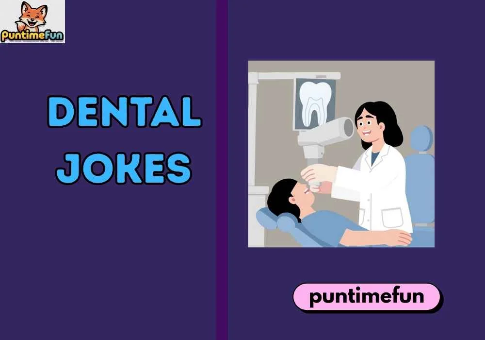 Dental Jokes