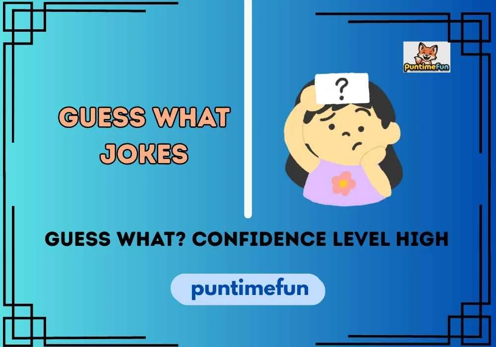 Guess What Jokes